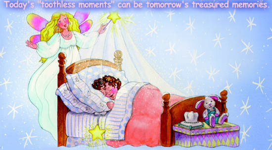 Today's  "toothless moments" can be tomorrow's treasured memories.